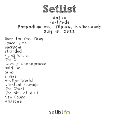 Gojira Setlist Poppodium 013, Tilburg, Netherlands 2022, Fortitude